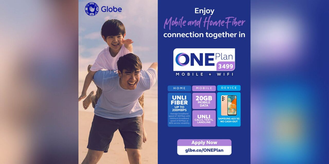 Globe’s new ONEPlan: The power of mobile and fiber in one